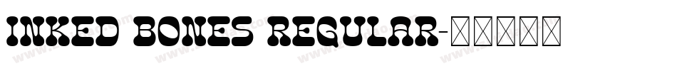 Inked Bones Regular字体转换